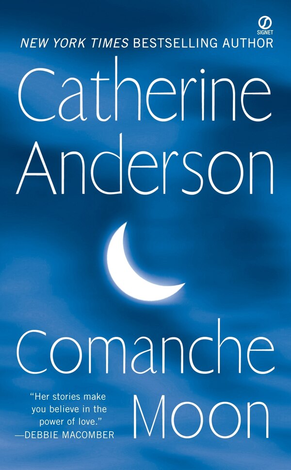 Comanche Moon by Catherine Anderson, Mass Market Paperback | Indigo Chapters