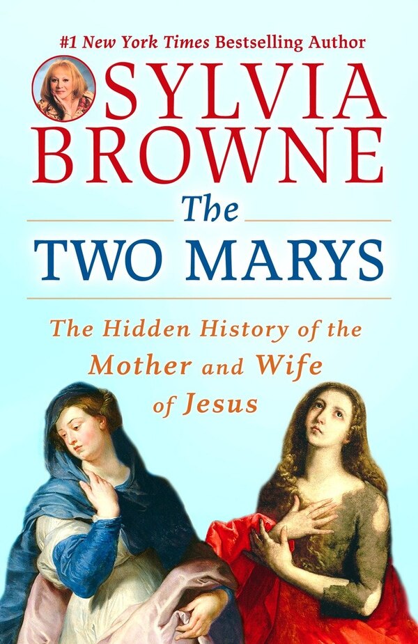 The Two Marys by Sylvia Browne, Paperback | Indigo Chapters