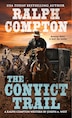 Ralph Compton The Convict Trail by Joseph A. West, Mass Market Paperback | Indigo Chapters