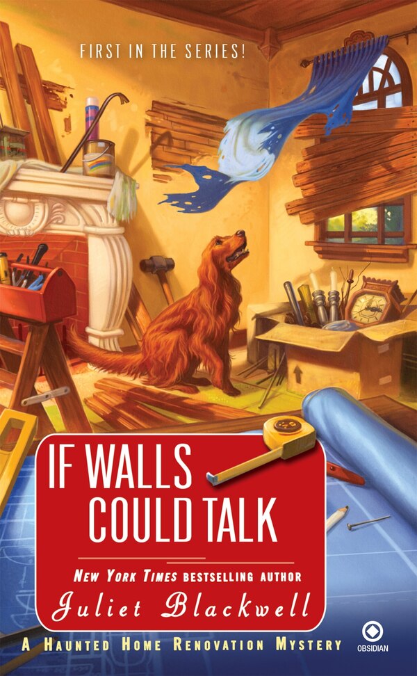 If Walls Could Talk by Juliet Blackwell, Mass Market Paperback | Indigo Chapters