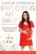 Exploiting My Baby by Teresa Strasser, Paperback | Indigo Chapters