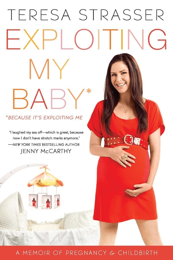 Exploiting My Baby by Teresa Strasser, Paperback | Indigo Chapters