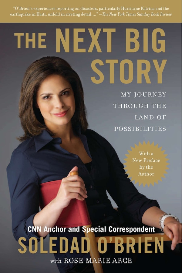 The Next Big Story by Soledad O'brien, Paperback | Indigo Chapters