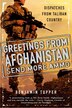 Greetings From Afghanistan Send More Ammo by Benjamin Tupper, Paperback | Indigo Chapters