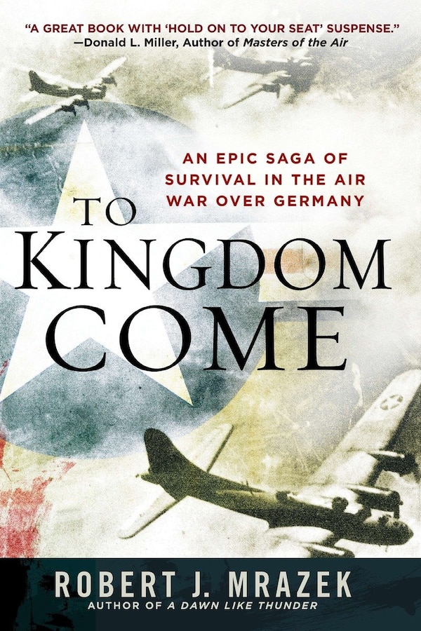 To Kingdom Come by Robert J. Mrazek, Paperback | Indigo Chapters