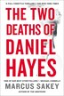 The Two Deaths Of Daniel Hayes by Marcus Sakey, Paperback | Indigo Chapters