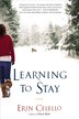 Learning To Stay by Erin Celello, Paperback | Indigo Chapters