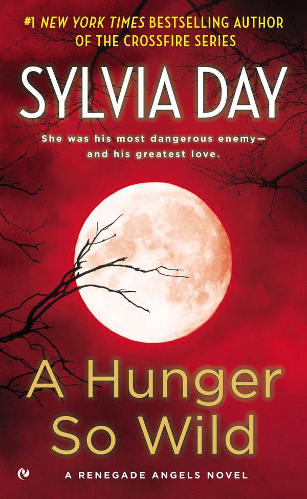 A Hunger So Wild by Sylvia Day, Mass Market Paperback | Indigo Chapters