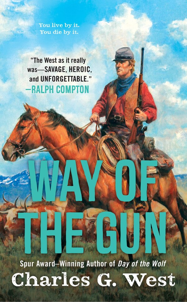 Way Of The Gun by Charles G. West, Mass Market Paperback | Indigo Chapters