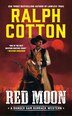 Red Moon by Ralph Cotton, Mass Market Paperback | Indigo Chapters