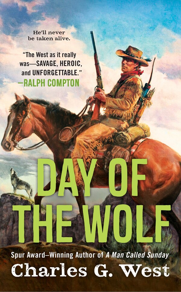 Day Of The Wolf by Charles G. West, Mass Market Paperback | Indigo Chapters