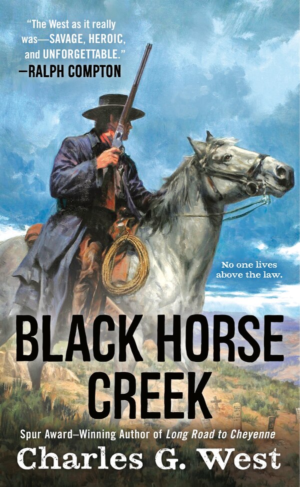 Black Horse Creek by Charles G. West, Mass Market Paperback | Indigo Chapters