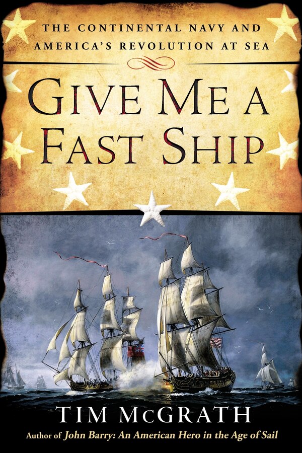 Give Me A Fast Ship by Tim Mcgrath, Paperback | Indigo Chapters