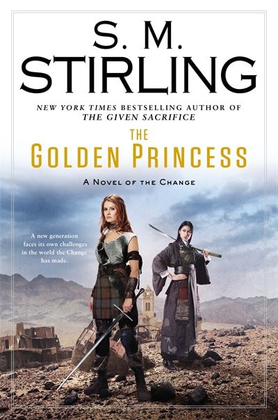 The Golden Princess by S. M. Stirling, Hardcover | Indigo Chapters