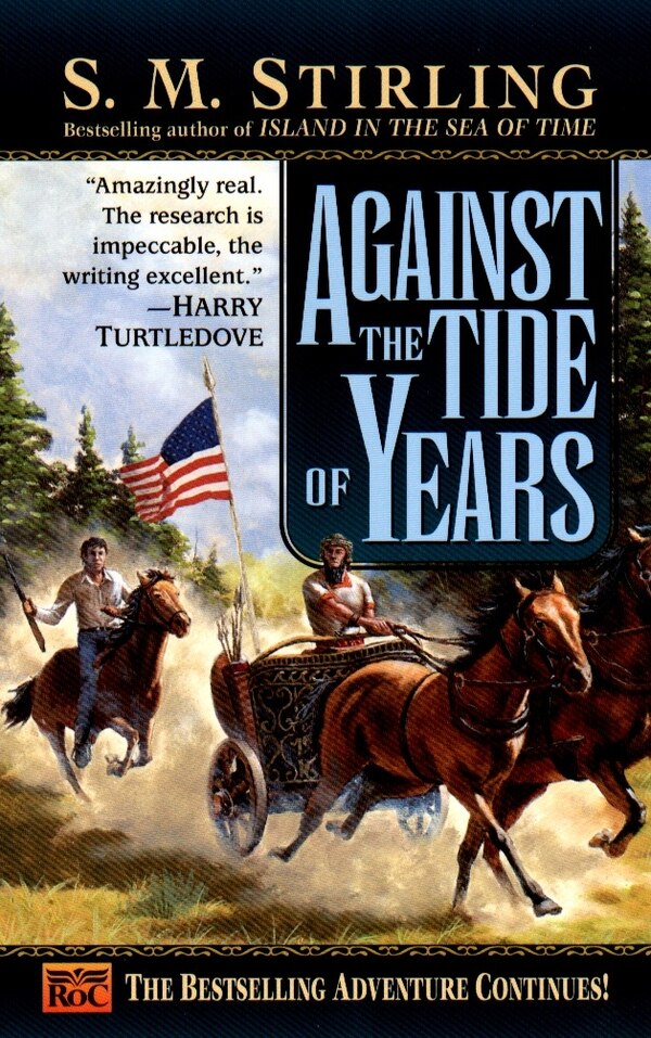 Against The Tide Of Years by S. M. Stirling, Mass Market Paperback | Indigo Chapters