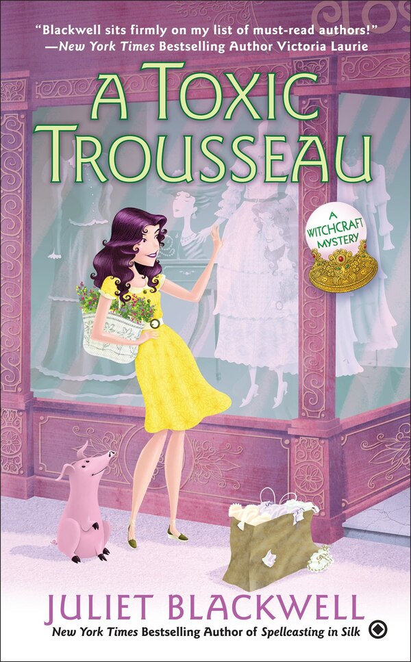 A Toxic Trousseau by Juliet Blackwell, Mass Market Paperback | Indigo Chapters