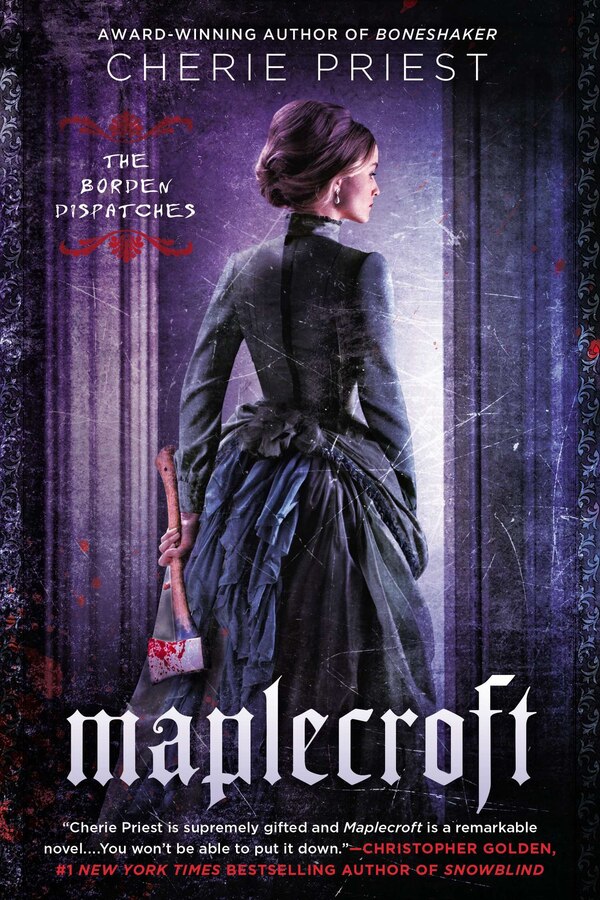 Maplecroft by Cherie Priest, Paperback | Indigo Chapters