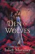 Den of Wolves by Juliet Marillier, Hardcover | Indigo Chapters