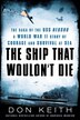 The Ship That Wouldn't Die by Don Keith, Paperback | Indigo Chapters
