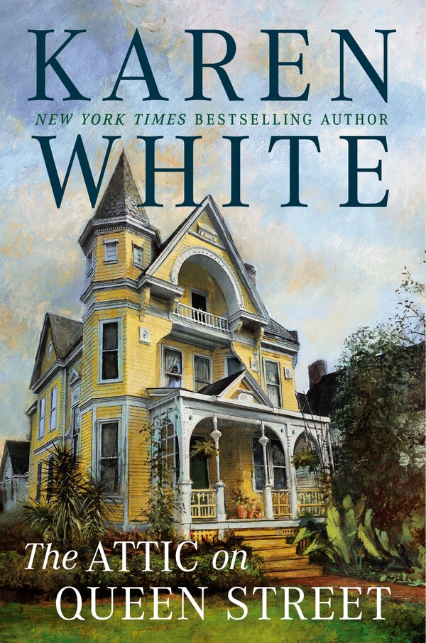 ATTIC ON QUEEN STREET by Karen White, Hardcover | Indigo Chapters