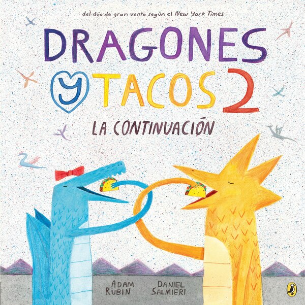 Dragones Y Tacos 2: La Continuación by Adam Rubin, Paperback | Indigo Chapters