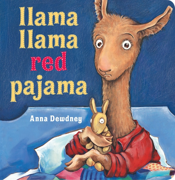 Llama Llama Red Pajama by Anna Dewdney, Board Book | Indigo Chapters