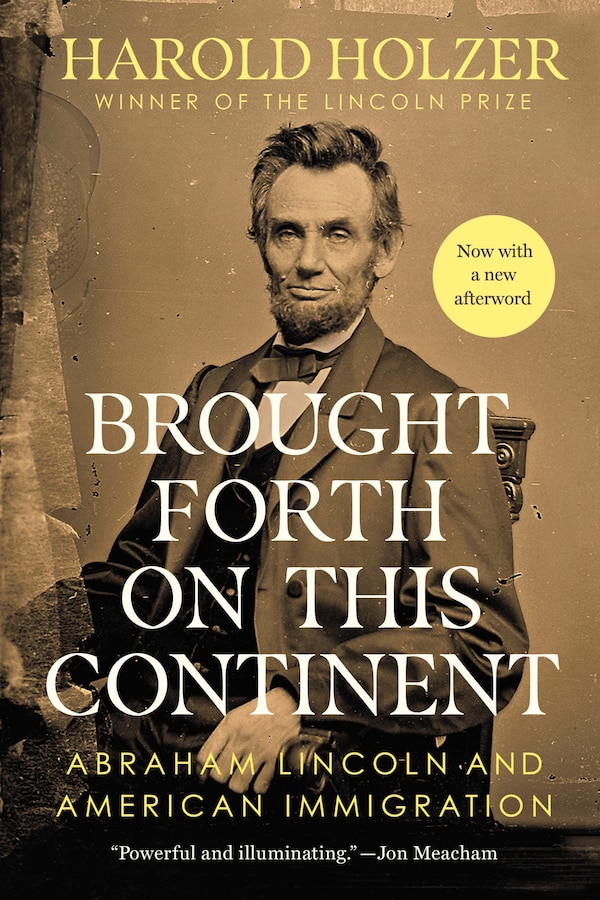 Brought Forth on This Continent by Harold Holzer