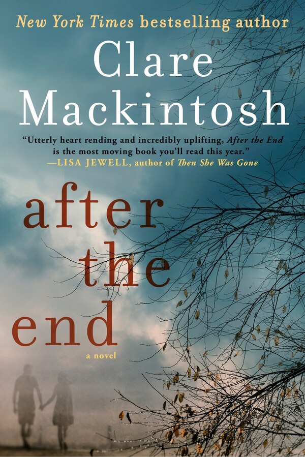 After The End by Clare MacKintosh, Paperback | Indigo Chapters