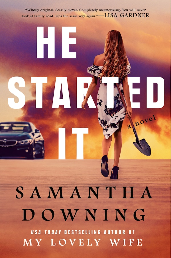 He Started It by Samantha Downing, Hardcover | Indigo Chapters