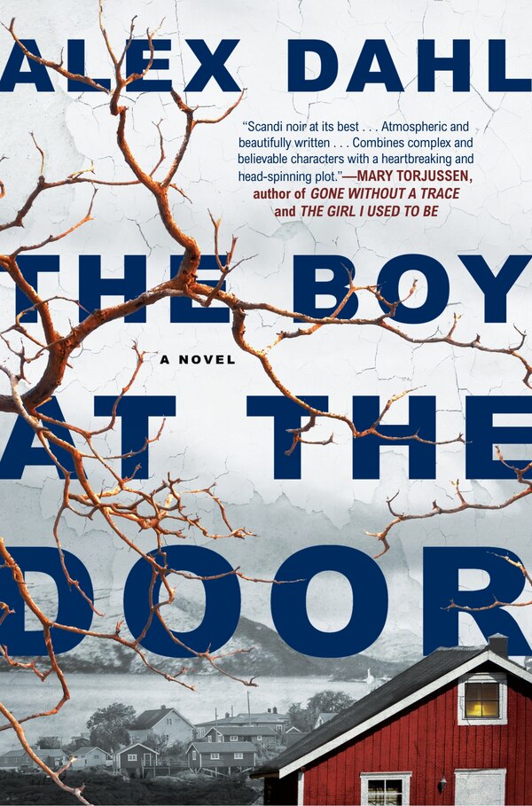 The Boy At The Door by Alex Dahl, Paperback | Indigo Chapters