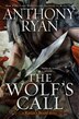 The Wolf's Call by Anthony Ryan, Hardcover | Indigo Chapters
