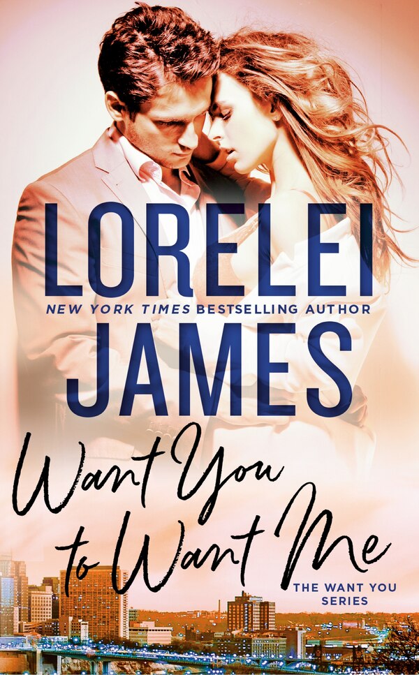 Want You To Want Me by Lorelei James, Mass Market Paperback | Indigo Chapters