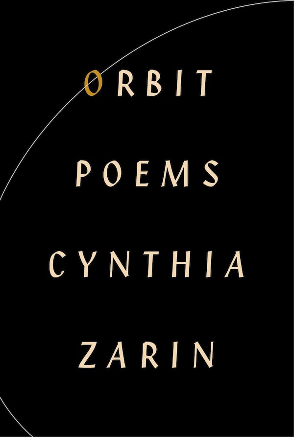 Orbit by Cynthia Zarin, Hardcover | Indigo Chapters