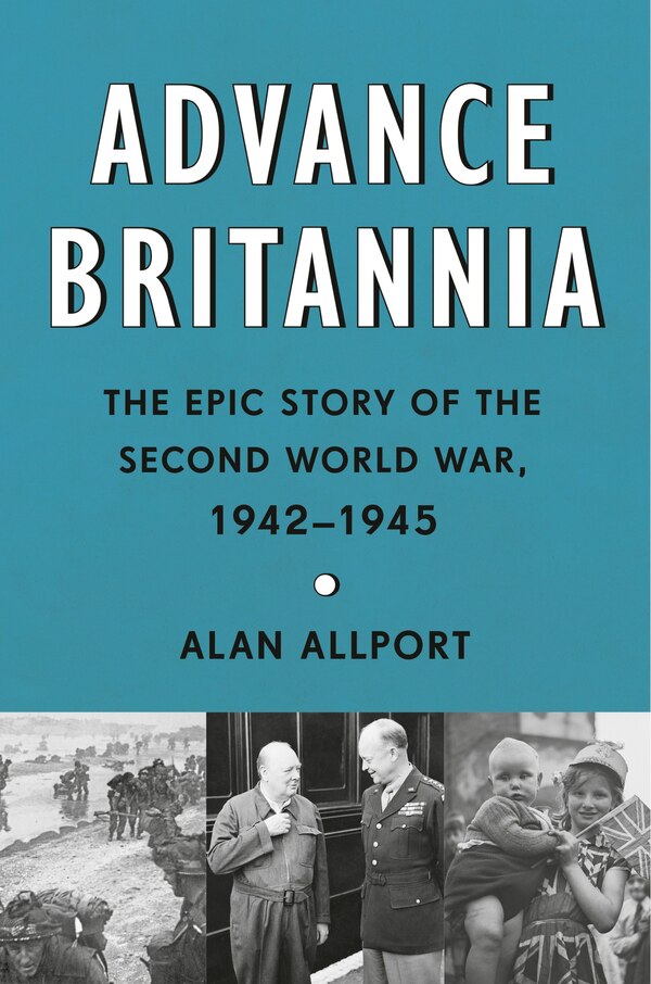 Advance Britannia by Alan Allport, Hardcover | Indigo Chapters