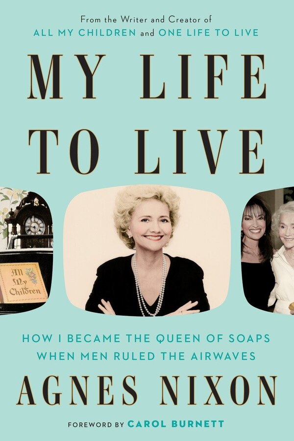 My Life To Live by Agnes Nixon, Hardcover | Indigo Chapters