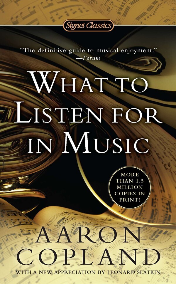 What To Listen For In Music by Aaron Copland, Mass Market Paperback | Indigo Chapters