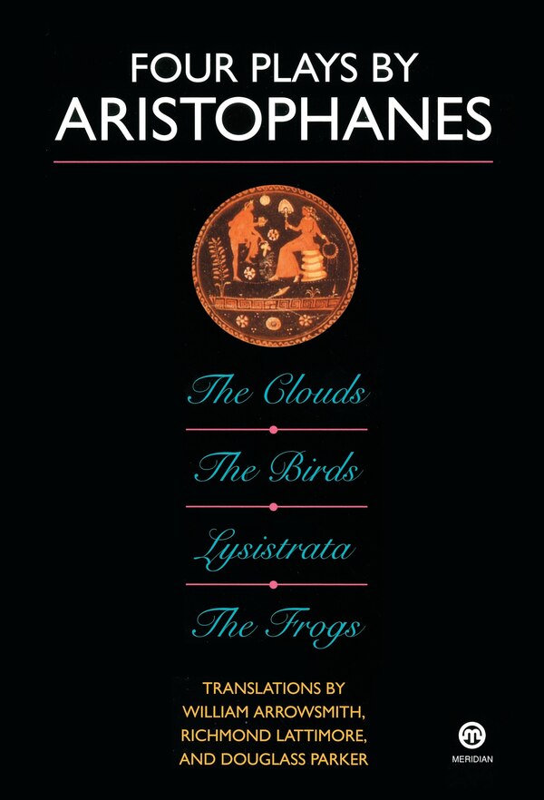 Four Plays By Aristophanes by Aristophanes Aristophanes, Paperback | Indigo Chapters