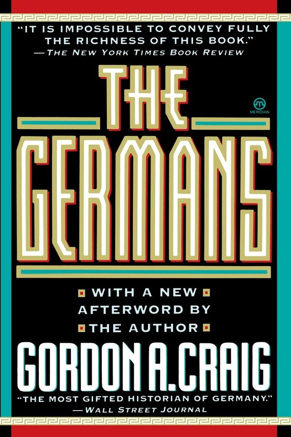 The Germans by Gordon A. Craig, Paperback | Indigo Chapters