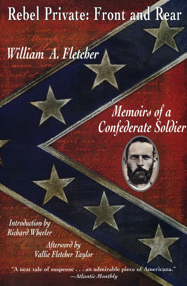 Rebel Private: Front And Rear by William A. Fletcher, Paperback | Indigo Chapters