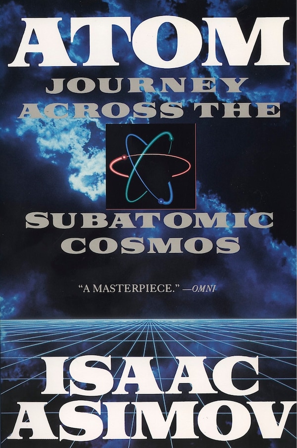 Atom by Isaac Asimov, Paperback | Indigo Chapters