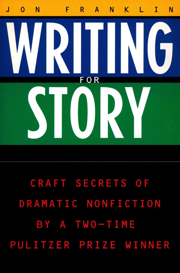 Writing For Story by Jon Franklin, Paperback | Indigo Chapters