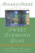 Sweet Diamond Dust by Rosario Ferre, Paperback | Indigo Chapters