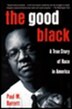 The Good Black by Paul M. Barrett, Paperback | Indigo Chapters