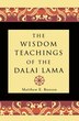 The Wisdom Teachings of the Dalai Lama by Matthew E. Bunson, Paperback | Indigo Chapters