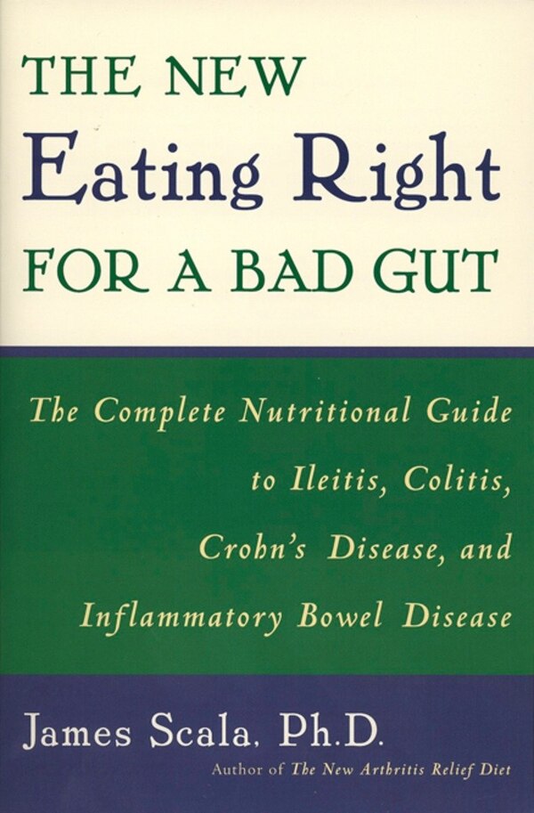 The New Eating Right For A Bad Gut by James Scala, Paperback | Indigo Chapters