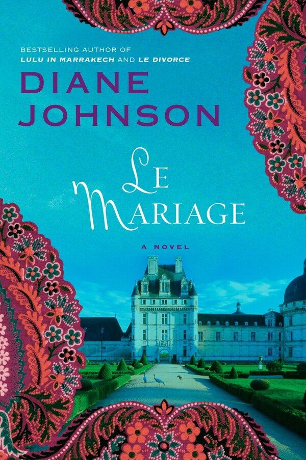 Le Mariage by Diane Johnson, Paperback | Indigo Chapters