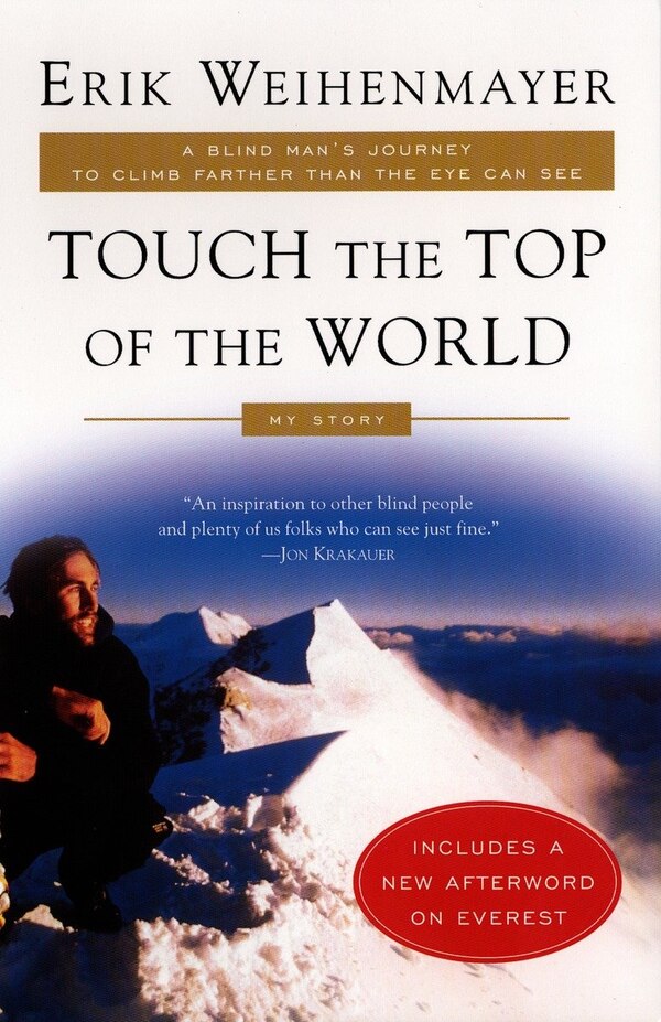 Touch The Top Of The World by Erik Weihenmayer, Paperback | Indigo Chapters