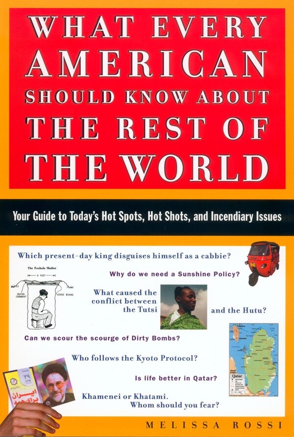 What every American should know about the rest of the World by Melissa Rossi, Paperback | Indigo Chapters