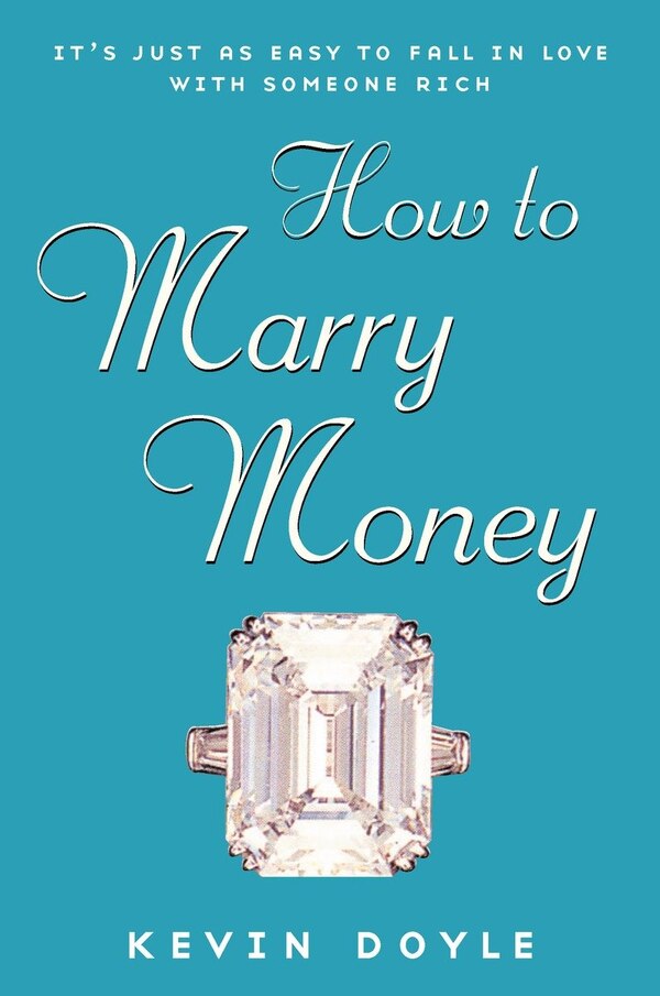 How To Marry Money by Kevin Doyle, Paperback | Indigo Chapters