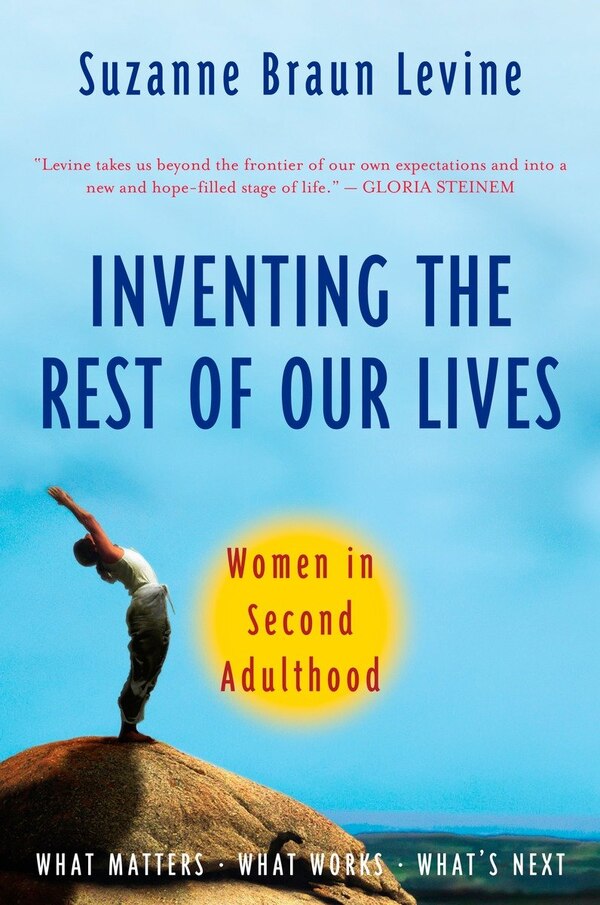 Inventing The Rest Of Our Lives by Suzanne Braun Levine, Paperback | Indigo Chapters